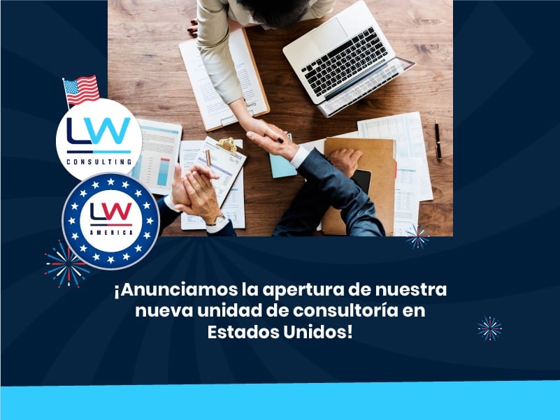 ¡Anunciamos la apertura de nuestra nueva unidad de consultoría en Estados Unidos!